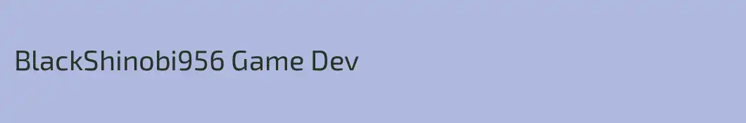 BlackShinobi956 Game Dev